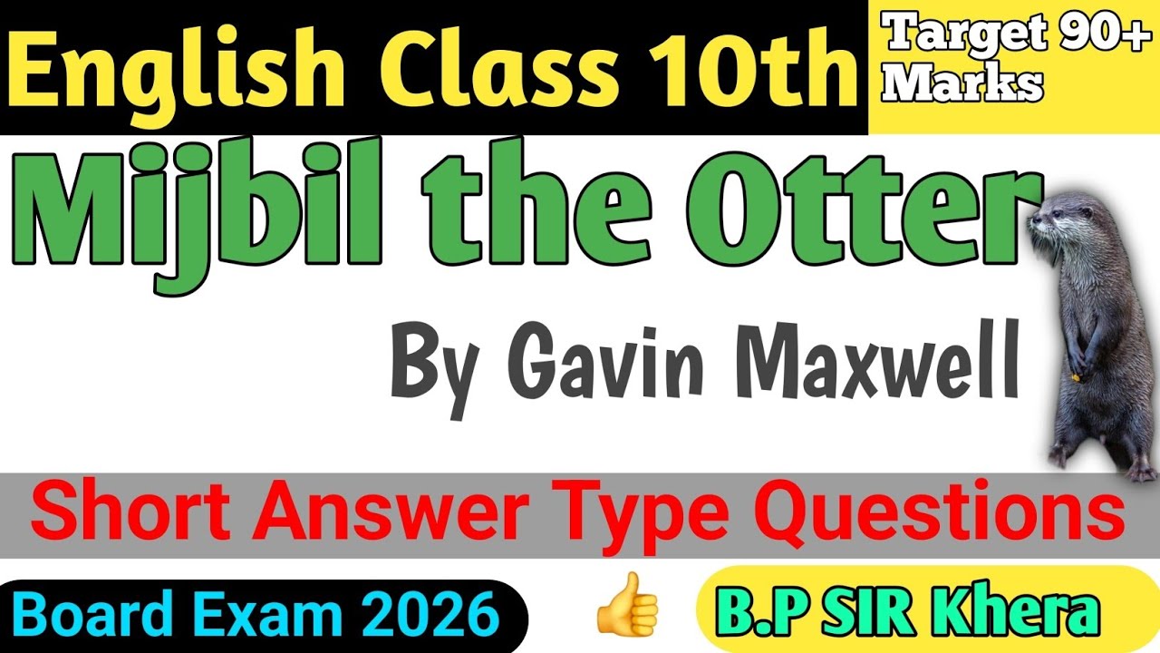 Mijbil the Otter Class 10th Short Question Answer | Prose Chapter 6 Question Answer |Board Exam 2026