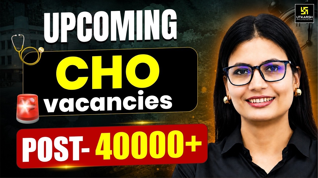 Upcoming CHO Vacancies 2026 | 40,000+ Posts | Complete Vacancy Calendar & Latest Update | Aasha Maam