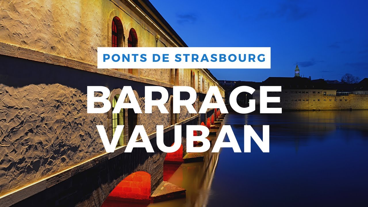 Ponts de Strasbourg : le Barrage Vauban