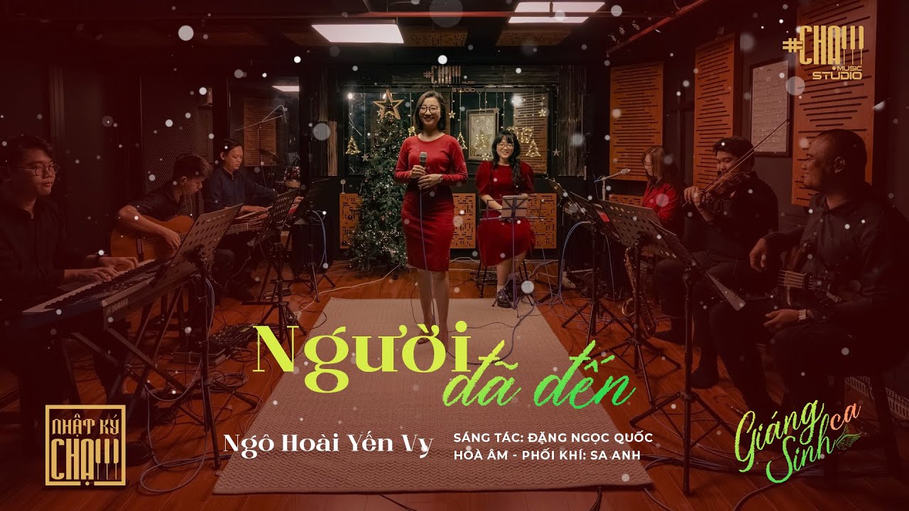 NGƯỜI ĐÃ ĐẾN (NS ĐẶNG NGỌC QUỐC) | YẾN VY | GIÁNG SINH CA | CHẠM MUSIC STUDIO