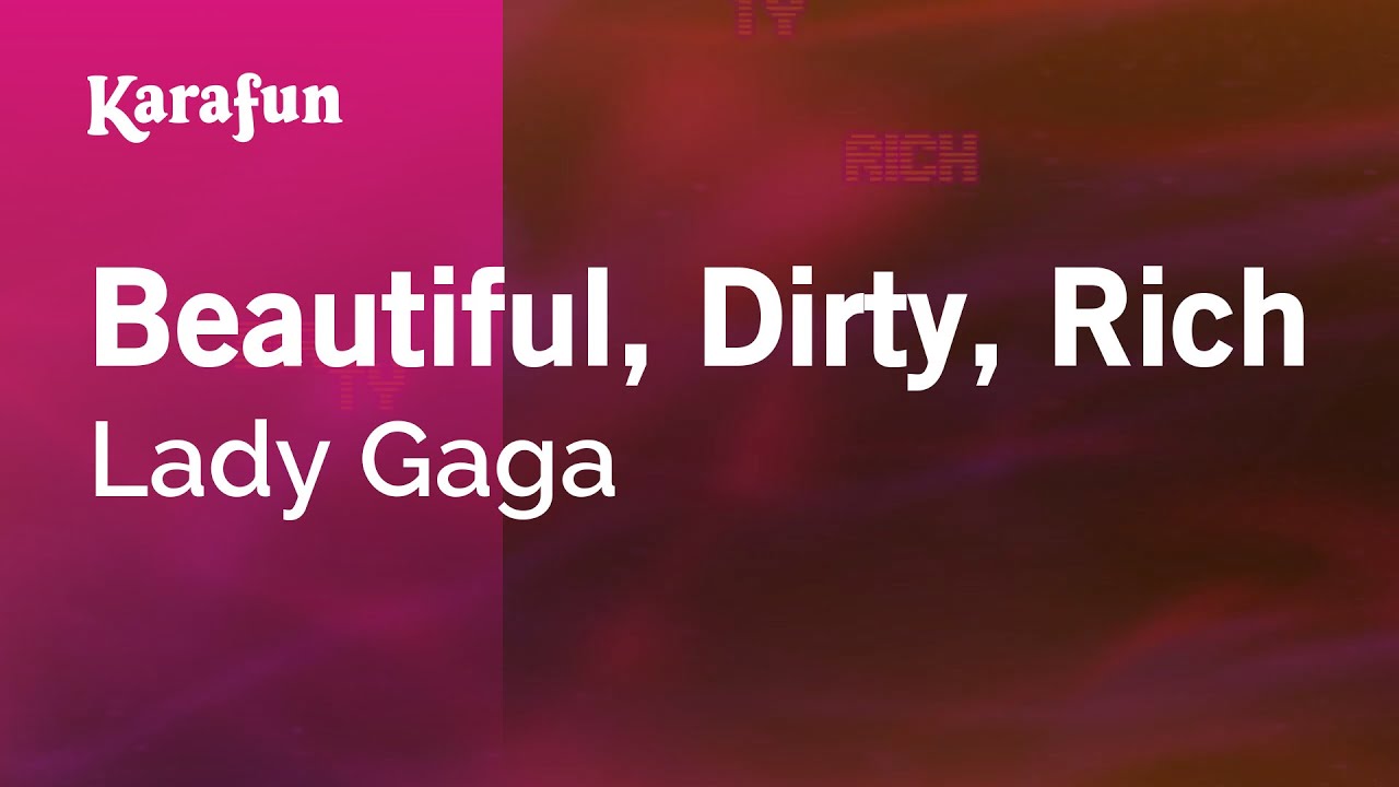 Beautiful, Dirty, Rich - Lady Gaga | Karaoke Version | KaraFun