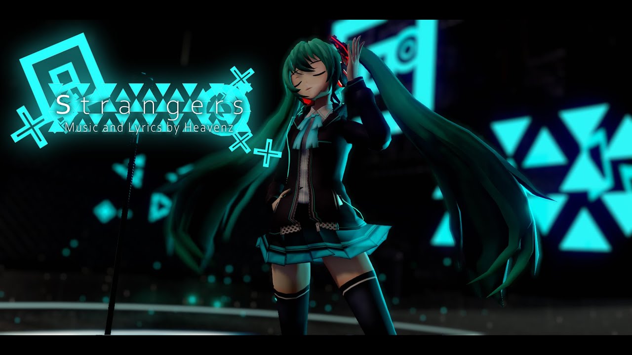 【MMD+Camera DL】Strangers - 初音ミク (Hatsune Miku)【VOCALOIDカバー】