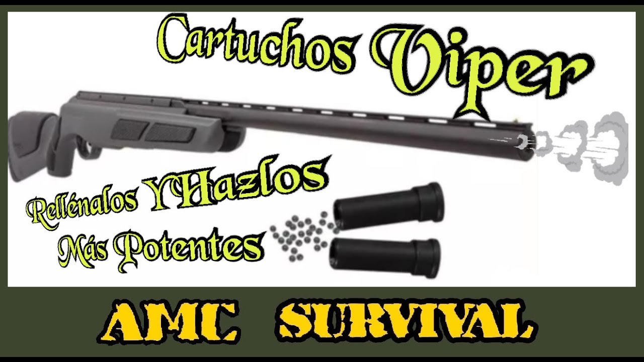 Cartuchos Viper, Rellenalos Y Hazlos Mas Potentes