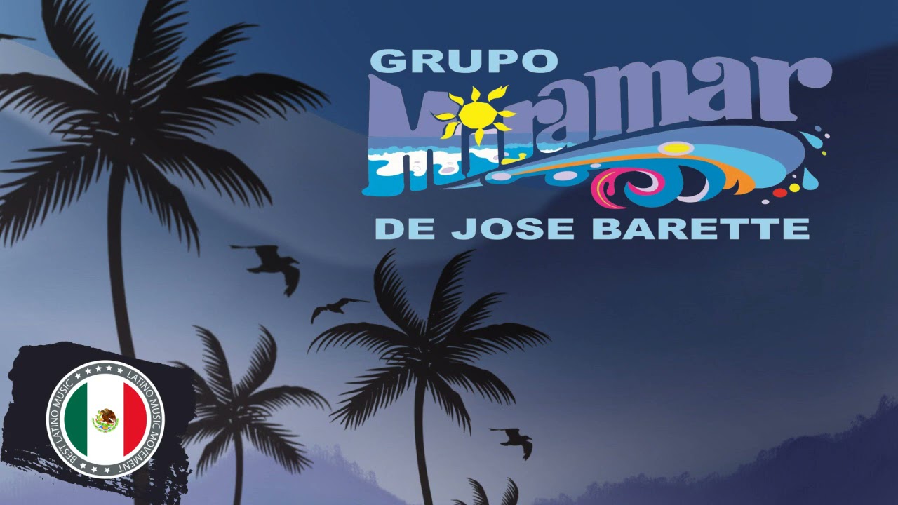 Grupo Miramar 25 Sus Grandes Exitos - Jose Barette El Miramar Sus Mejores Éxitos