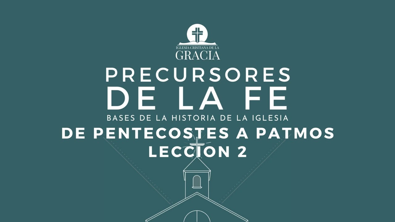 PRECURSORES DE LA FE - LECCION 02