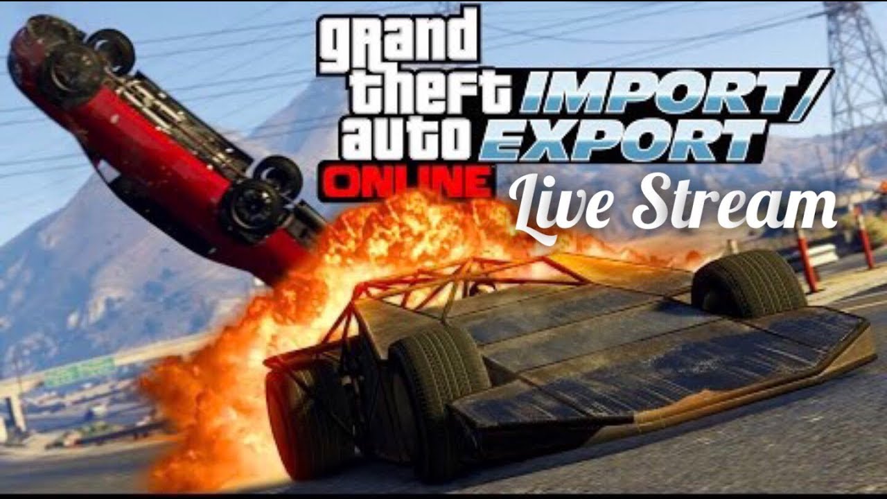 Gta 5 Online - Export/Import Missions Live Stream