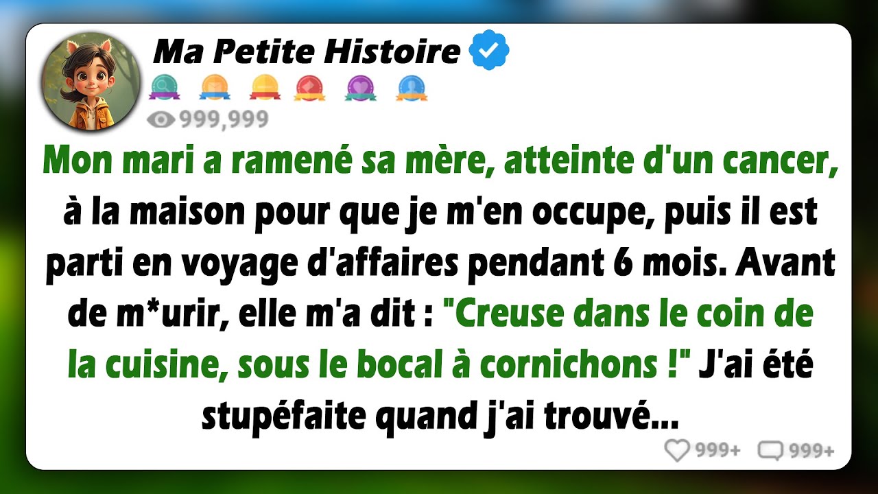 Mon mari a laissé sa mère, qui avait un cancer, à ma charge à la maison, puis il est parti en voyage