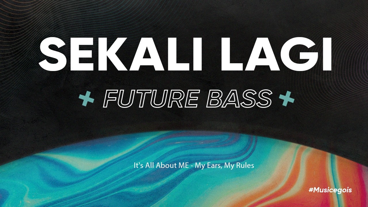 Ipang - Sekali Lagi (Future Bass)
