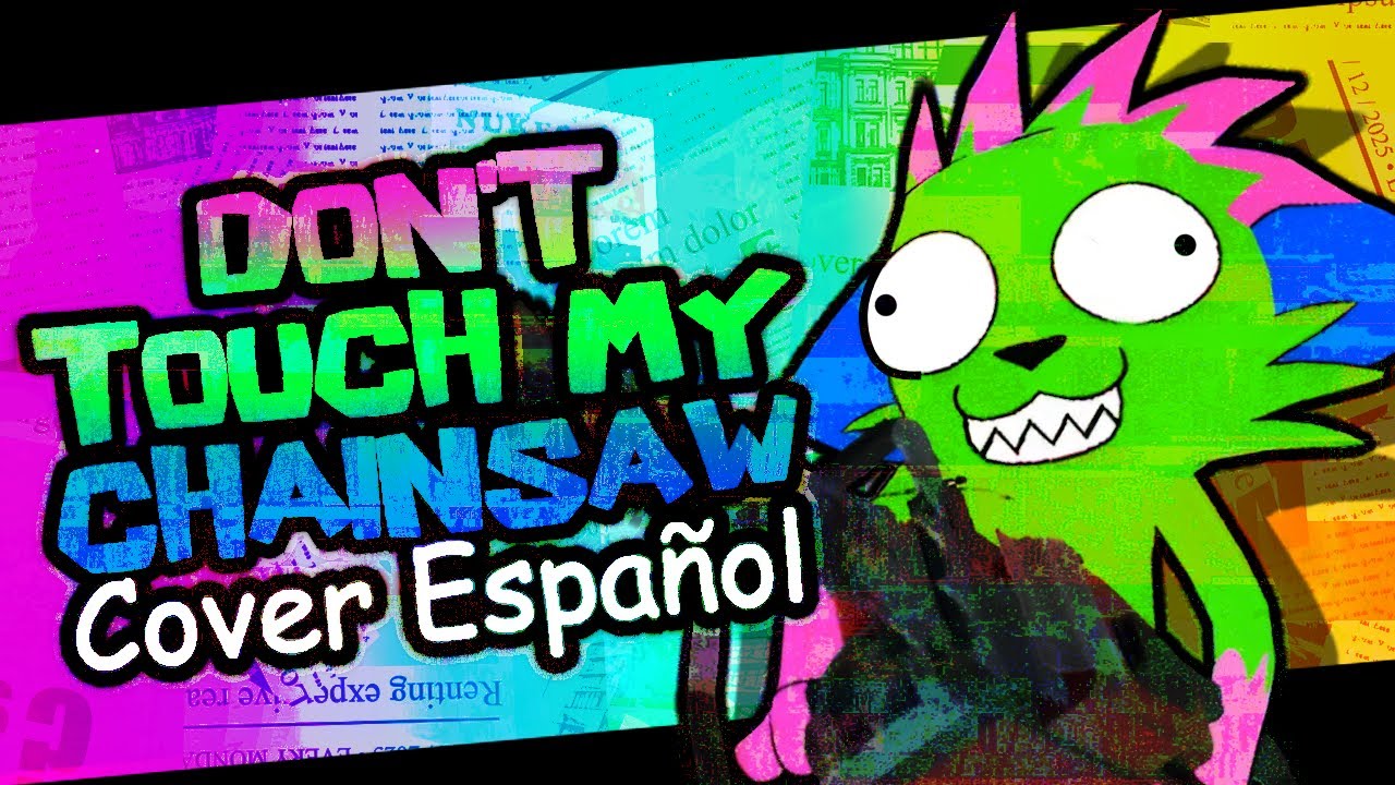 DON'T TOUCH MY CHAINSAW! - COVER ESPAÑOL | Forsaken Cover