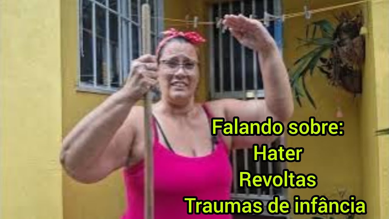 Falando de haters , revolta e traumas de inf&acirc;ncia