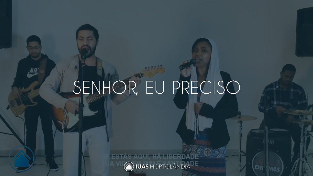 SENHOR, EU PRECISO| IUAS Hortol&acirc;ndia | Paulo C&eacute;sar Baruk
