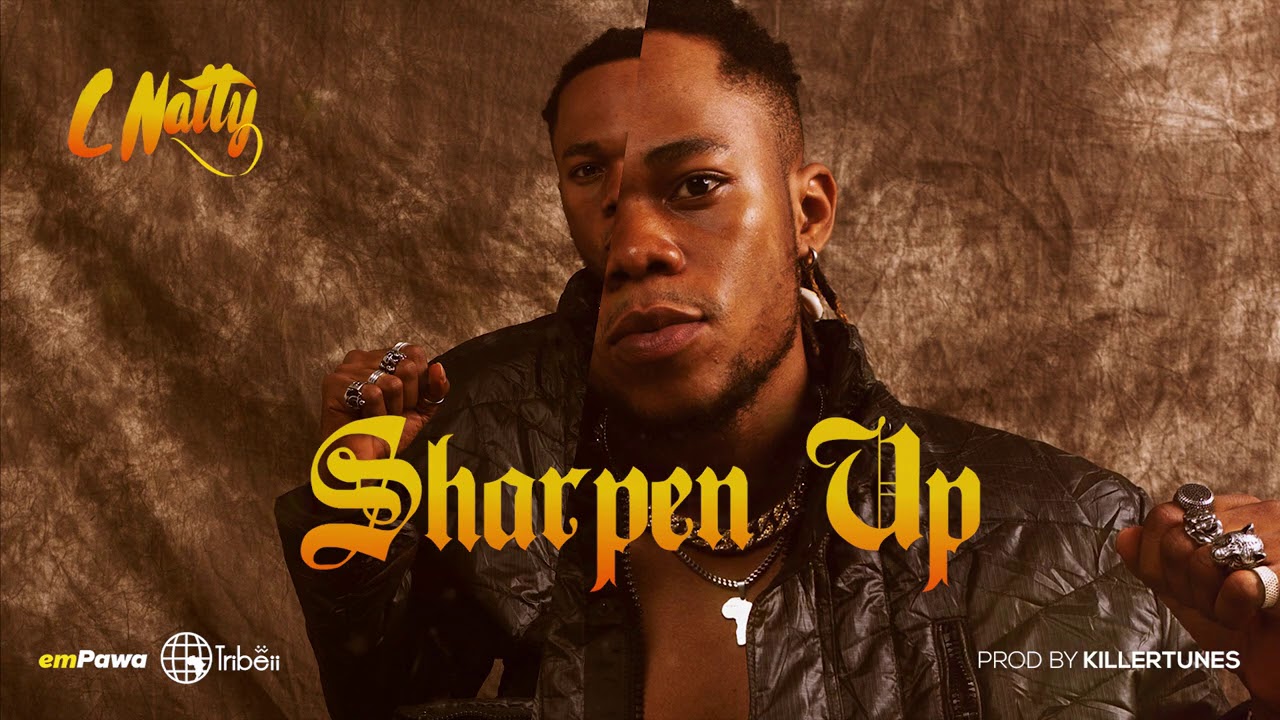 C Natty - Sharpen Up (Official Audio)