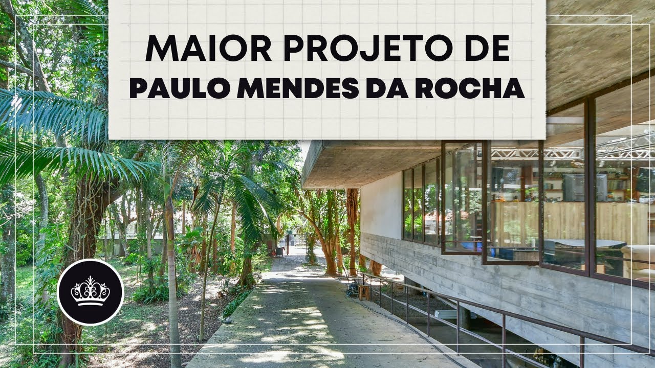 A maior CASA PROJETADA por Paulo Mendes da Rocha