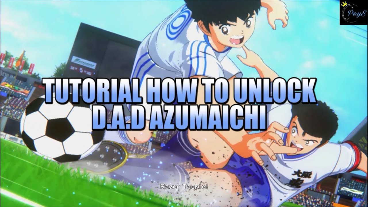 CAPTAIN TSUBASA: RISE OF NEW CHAMPIONS - Tutorial How To Obtain [D.A.D] Azumaichi Story!!