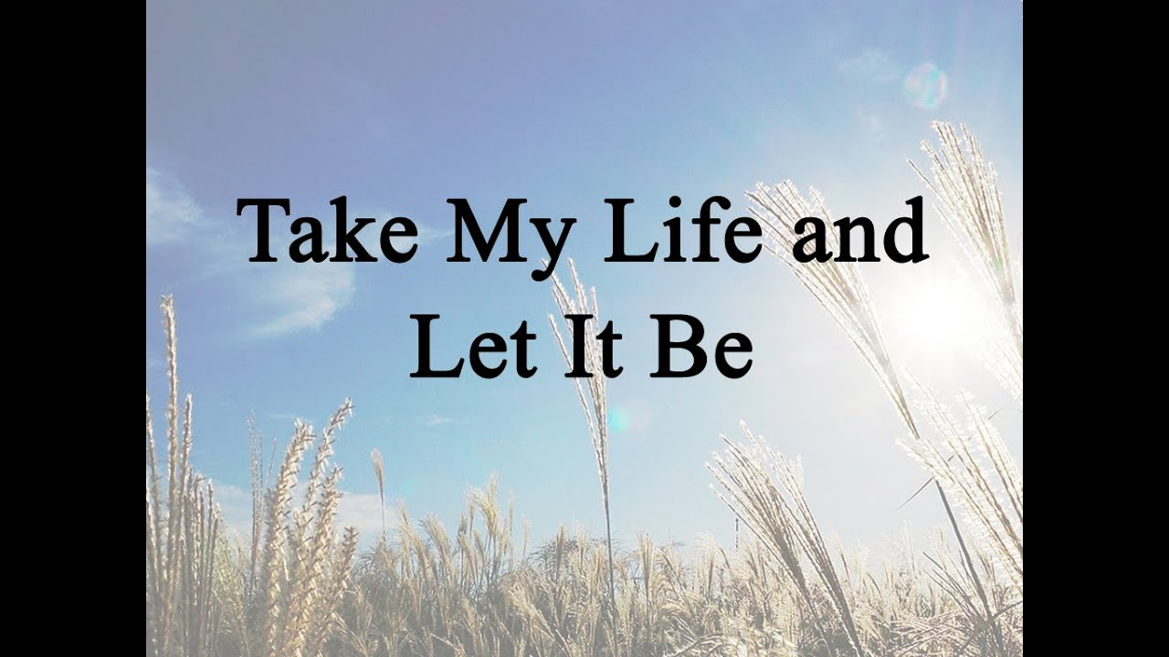 Take My Life and Let It Be (Hymn Charts with Lyrics, Contemporary)