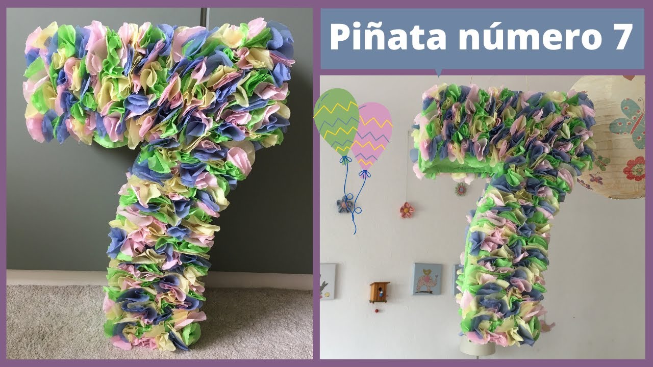 Piñata número  7 / Fácil, rápido y económico