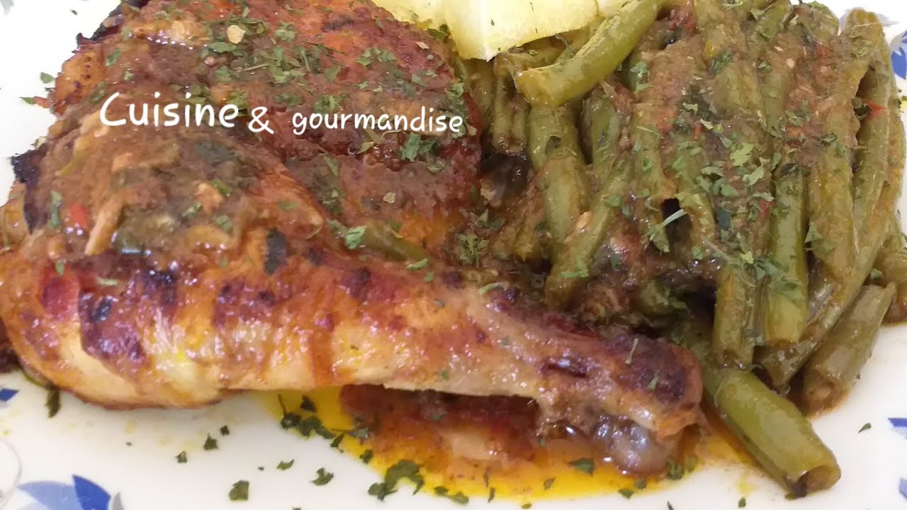 لوبيا خضراء بالدجاج محمر رائعة بنينة  poulet tendre rôti 🍗haricots vert sauté 🍗