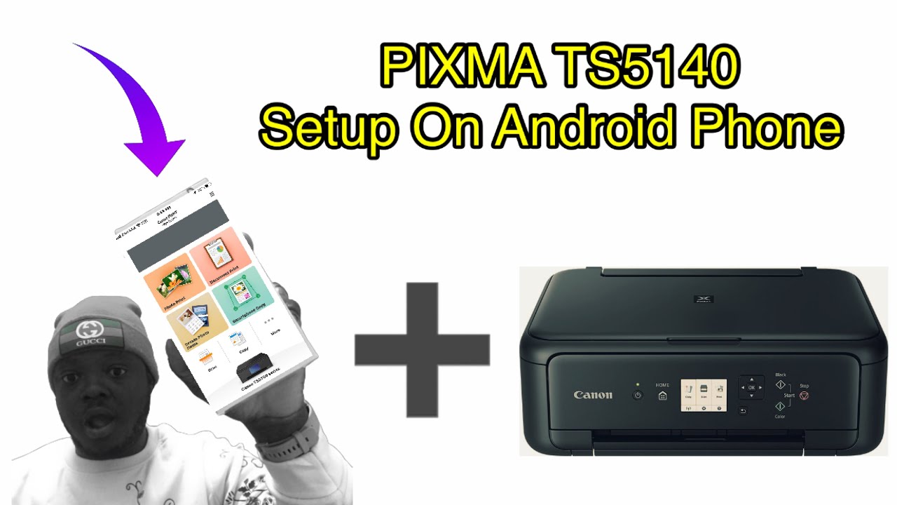 Canon PIXMA TS5140-Cable-less Setup With An Android Device