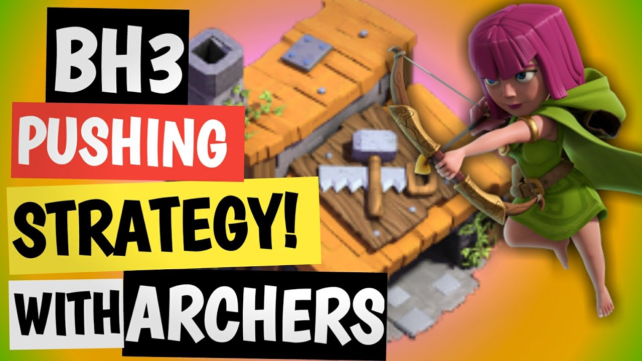 PUSHING STRATEGY WITH ARCHERS BUILDER HALL 3 | BH3 PUSHING STRATEGY WITH ARCHERS | AYRUS