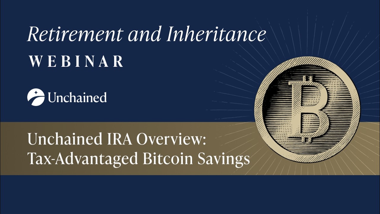 Unchained IRA Overview: Tax-Advantaged Bitcoin Savings