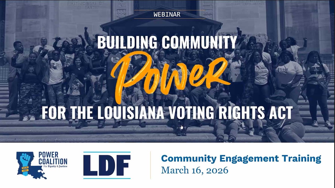 Building Community Power for the Louisiana Voting Rights Act Community Engagement Training
