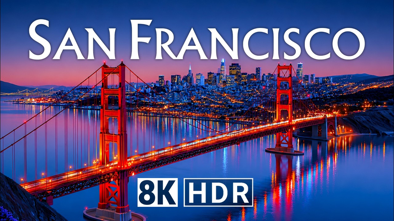 San Francisco 8K HDR | BEST California Showcase 60FPS ULTRA HD 4K Video | 16K Dolby Vision TV