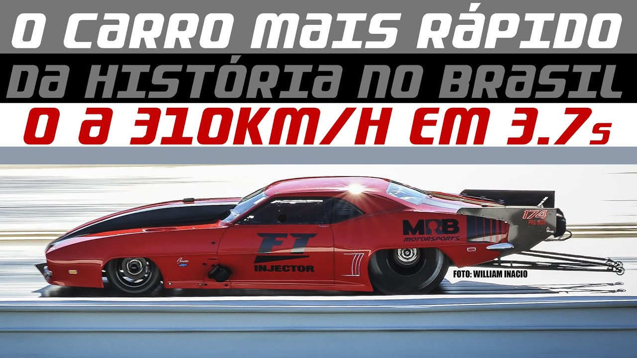 CARRO MAIS RÁPIDO DO BRASIL - RECORDE ATUALIZADO 2021 - 0 a 310 em 3.7s - INSANO!
