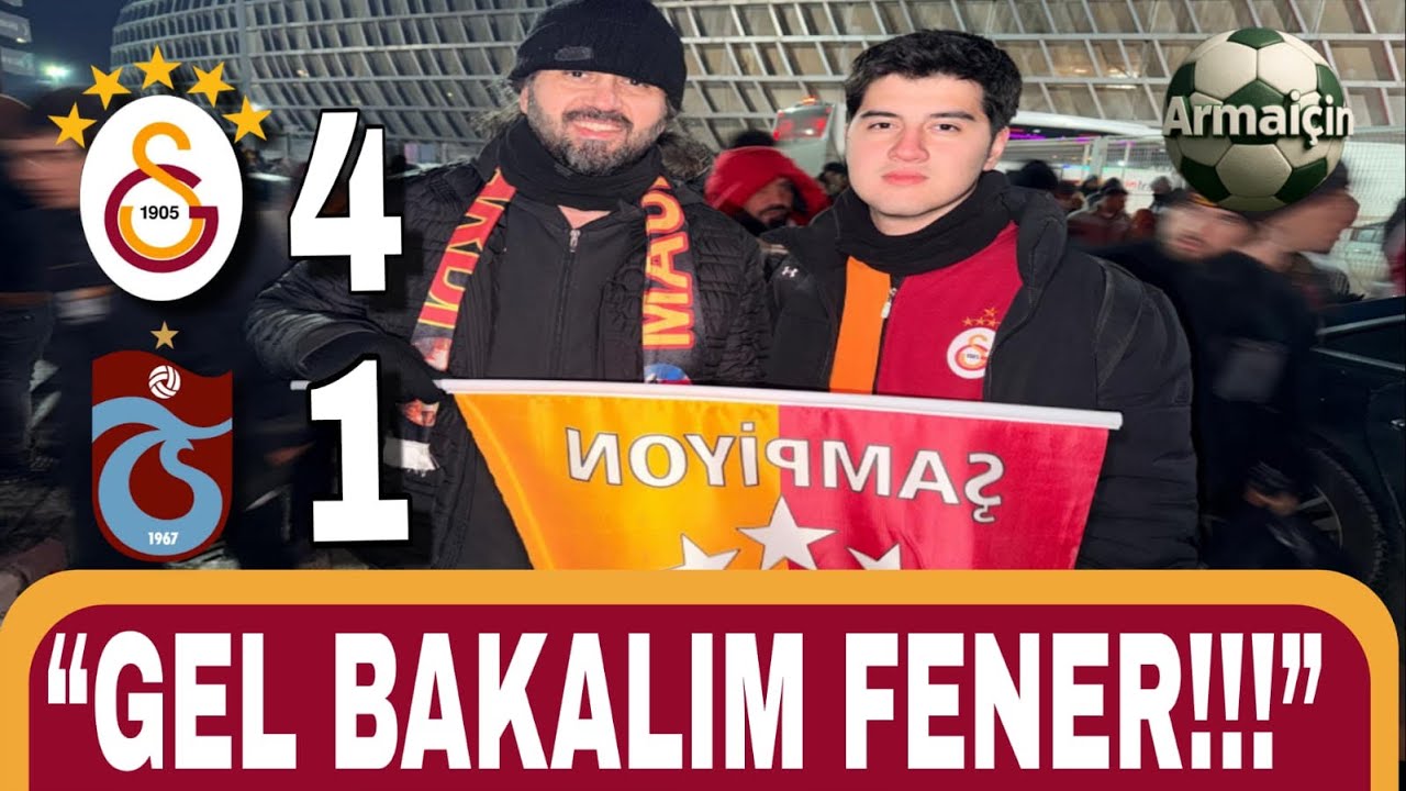 “FENER Sıra SENDE”|”KAÇAMAZSIN FENER Finalde Seni  İstiyoruz” |Galatasaray 4-1 Trabzonspor|Armaiçin