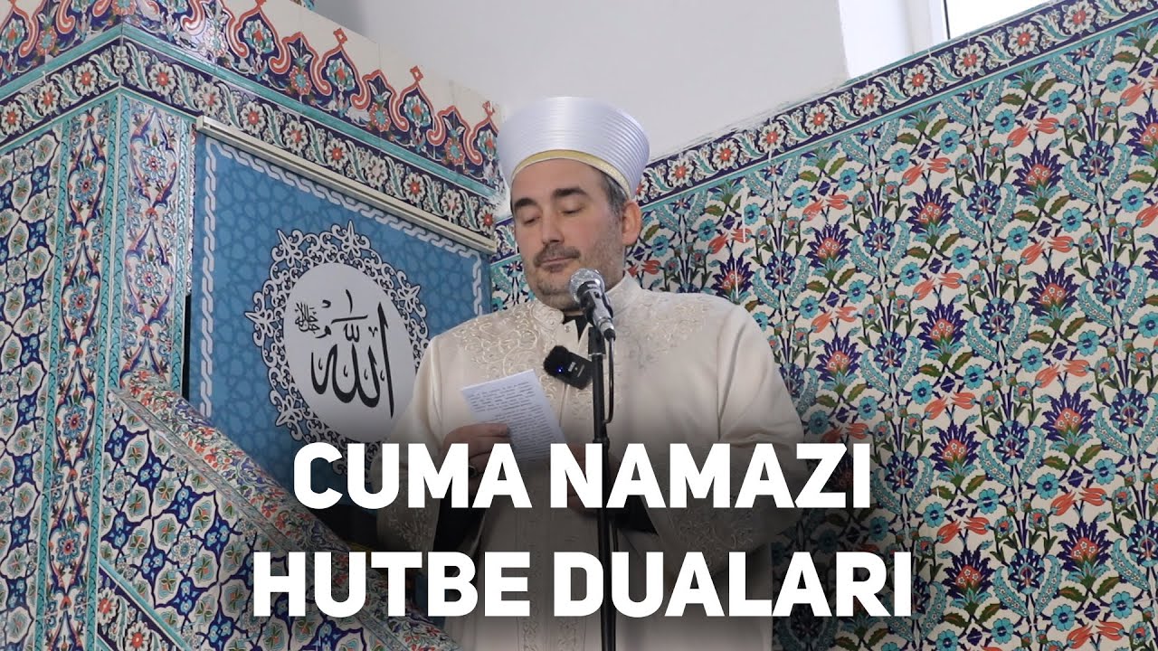 Cuma Namazı Hutbe Duaları / Cuma Hutbesi Nasıl Okunur?