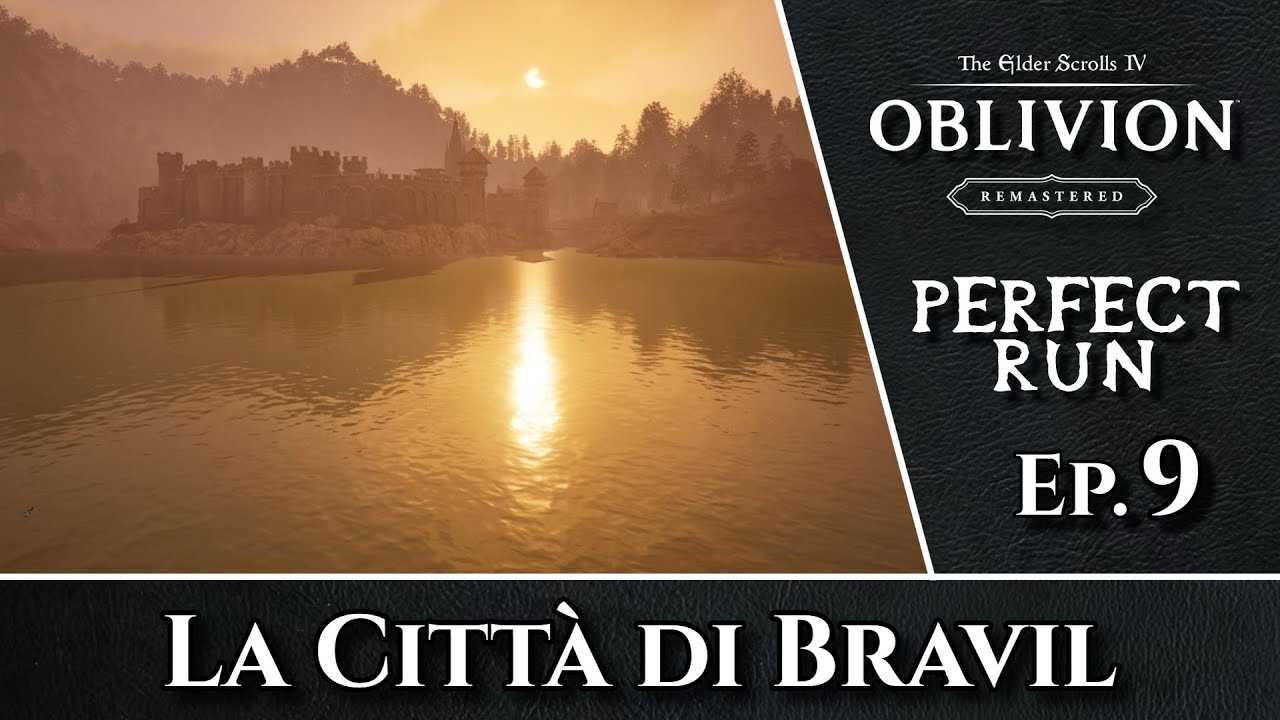 TES IV OBLIVION Remastered - GUIDA COMPLETA 100%  - *Ep.9 - La Città di BRAVIL*