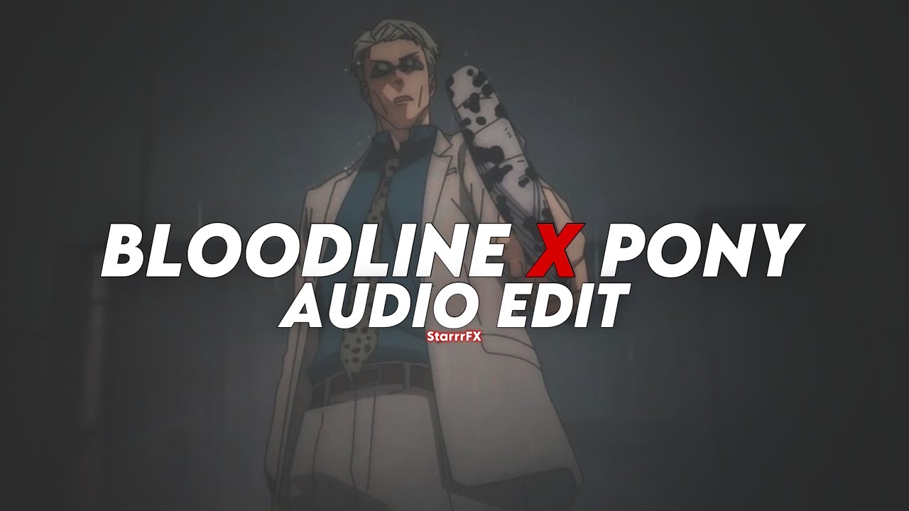 bloodline x pony (best part) - ariana grande, ginuwine [edit audio]