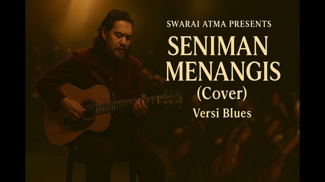 ✨  Seniman Menangis (Cover) – Versi Blues oleh Swarai Atma 🎸