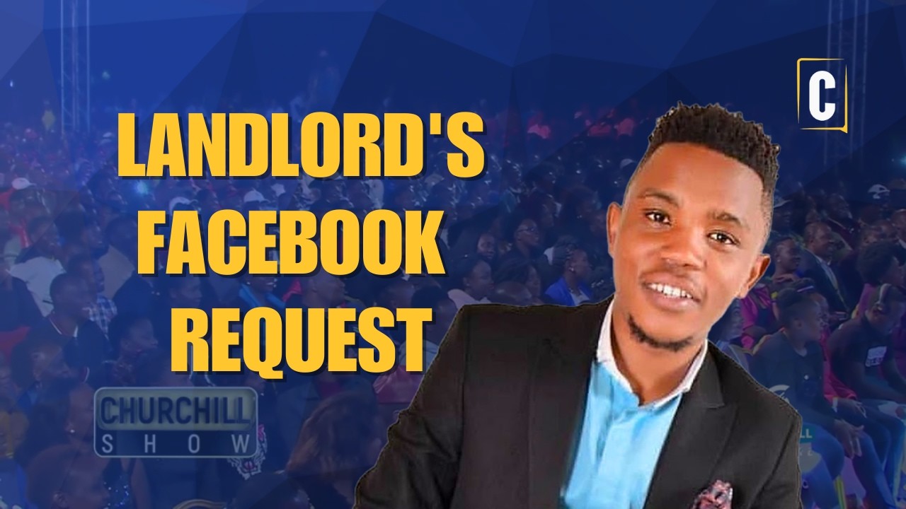 WOULD YOU ACCEPT YOUR LANDLORD'S FACEBOOK REQUEST | SAMMY KIOKO