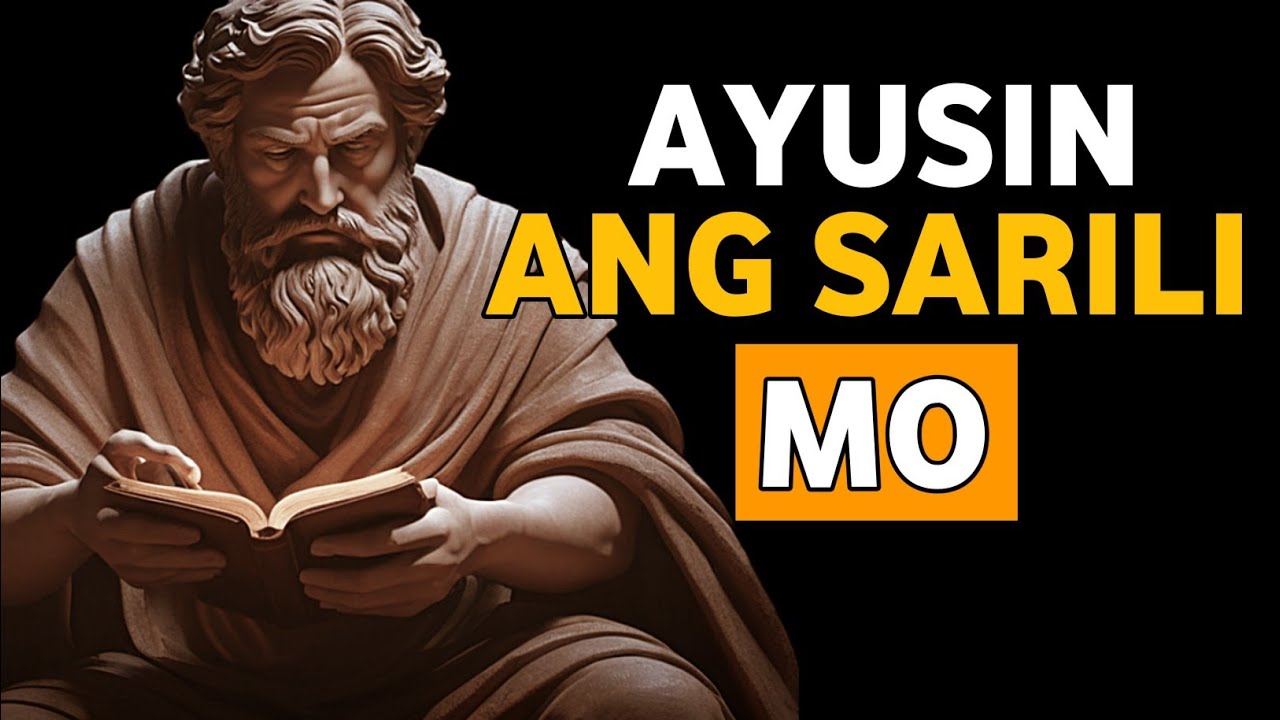Ayusin ang Iyong Sarili – AYUSIN ANG IYONG ISIP, AYUSIN ANG IYONG BUHAY | STOC PHILOSOPHY