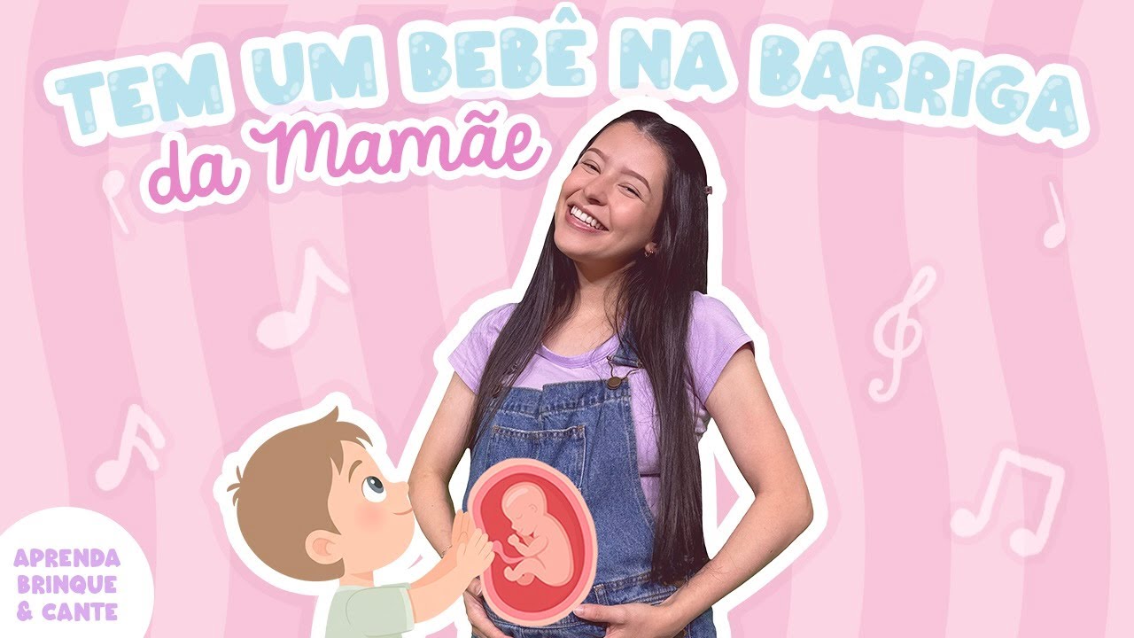 Tem um Beb&ecirc; na Barriguinha da Mam&atilde;e! - Aprendendo com M&uacute;sicas, Libras e Brincadeiras