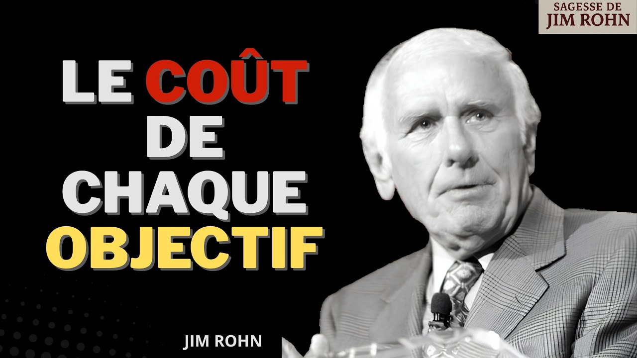 Le Prix de Tes Objectifs : La Vérité Que Personne Ne Te Dit | Jim Rohn Motivation