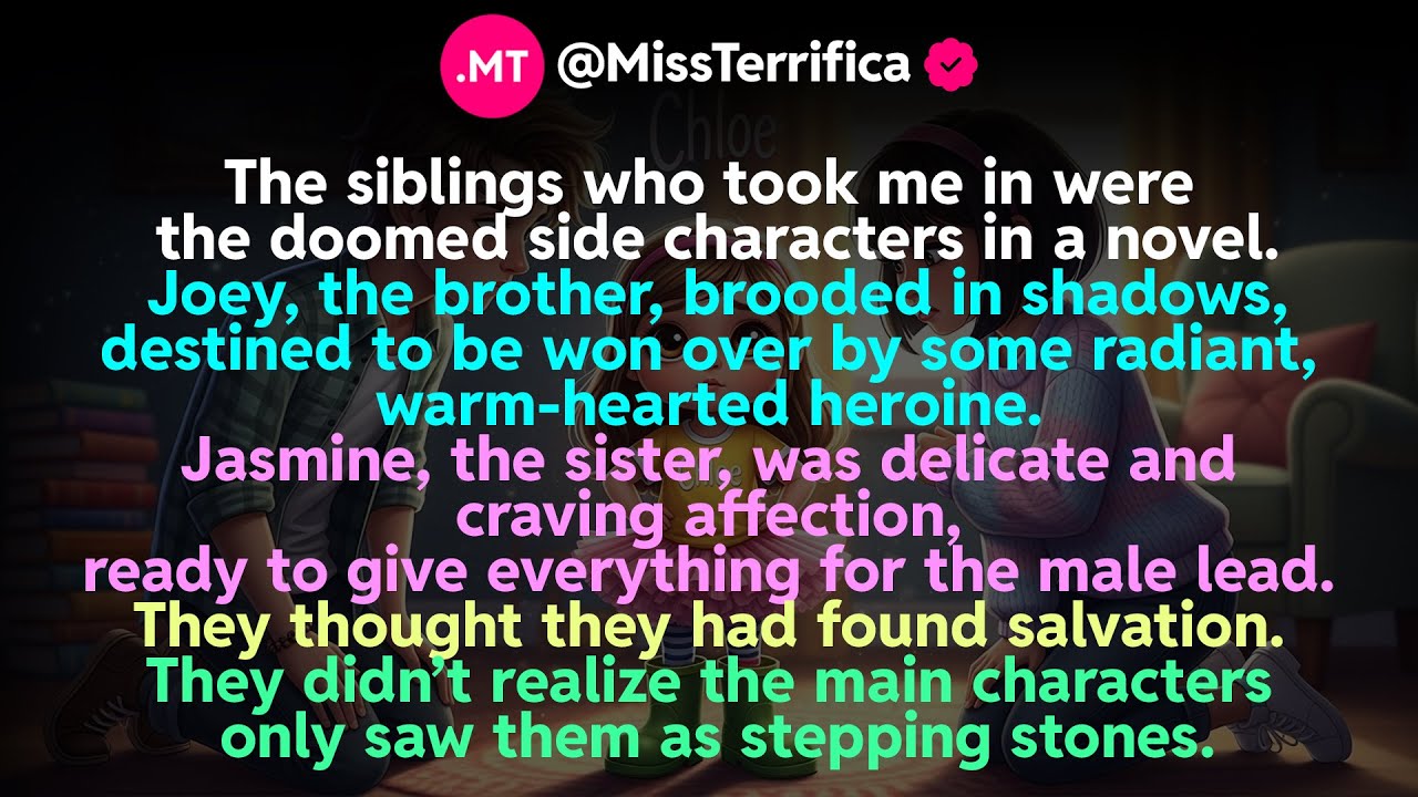 The siblings who took me in were the doomed side characters in a novel...