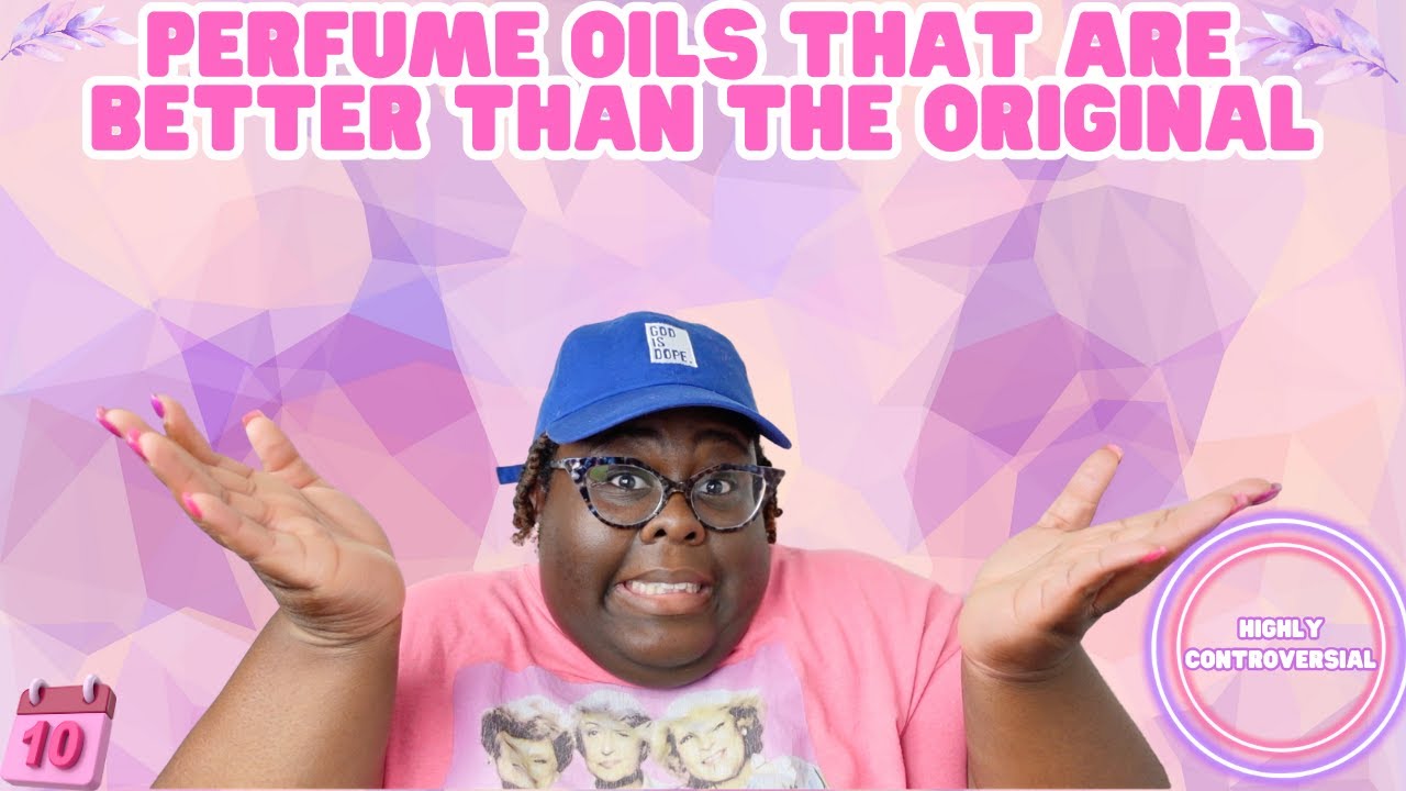 Perfume Oils That Are Better Than The Original| Day 10| Highly Controversial|