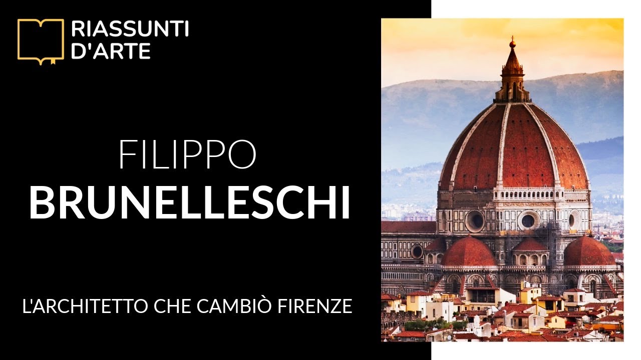 FILIPPO BRUNELLESCHI - L'Architetto che cambiò Firenze