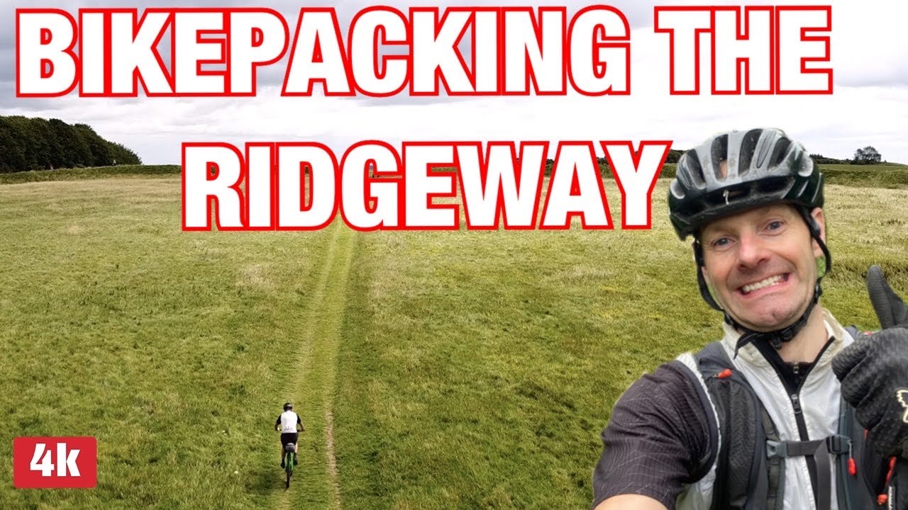 CYCLING & BIKEPACKING THE WHOLE RIDGEWAY WITH CAMP
