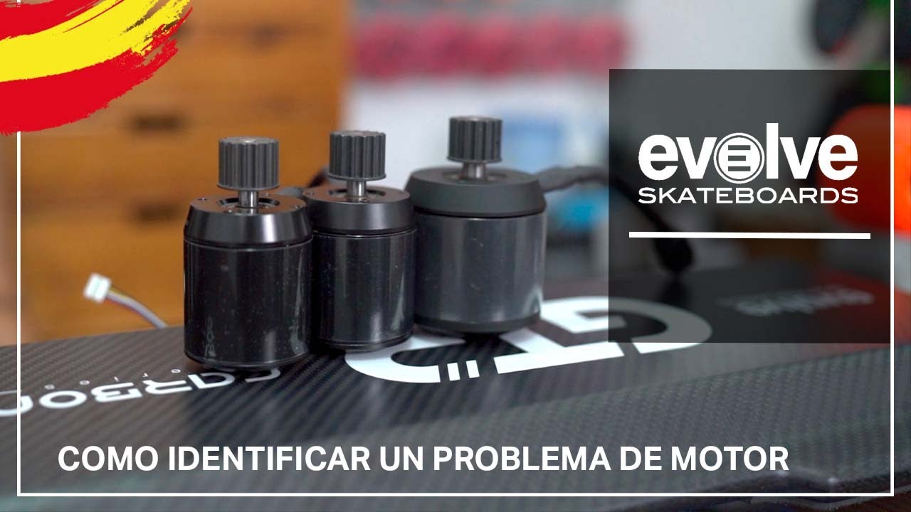 COMO DIAGNOSTICAR UN PROBLEMA EN NUESTRO MOTOR - EVOLVE SKATEBOARDS EN ESPAÑOL