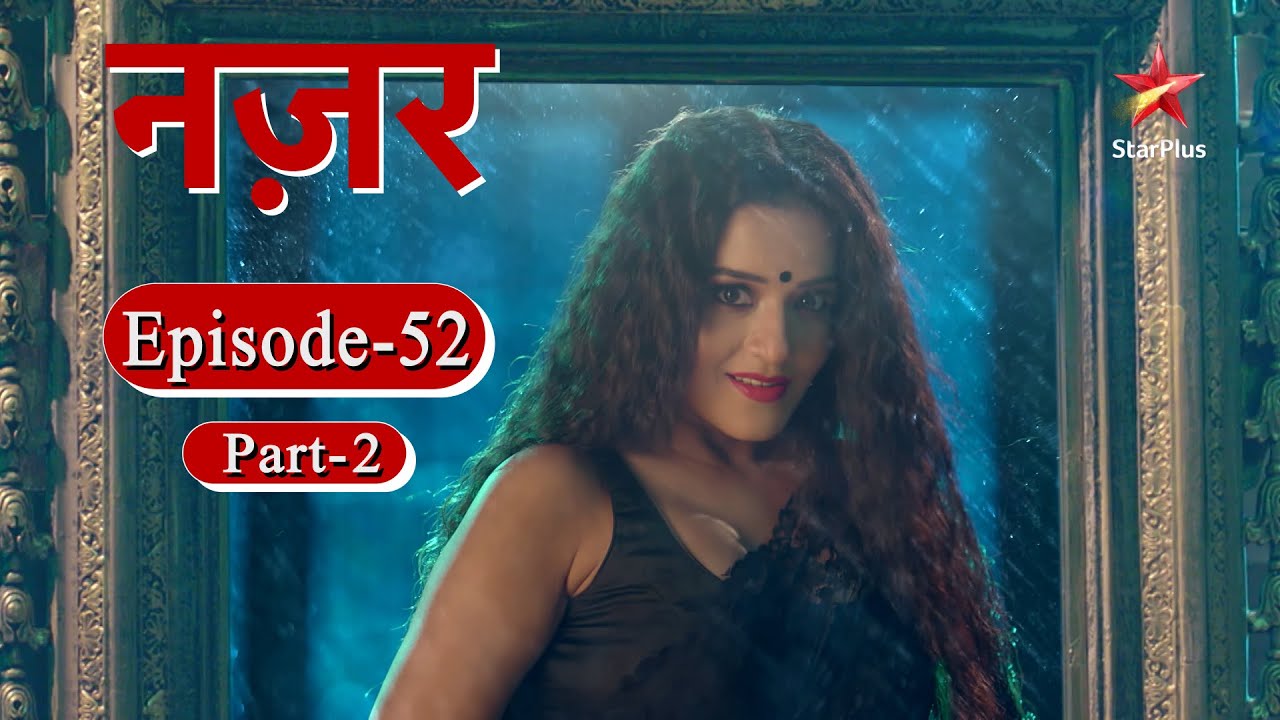 नज़र - Season 1 | Episode - 52 Part 2
