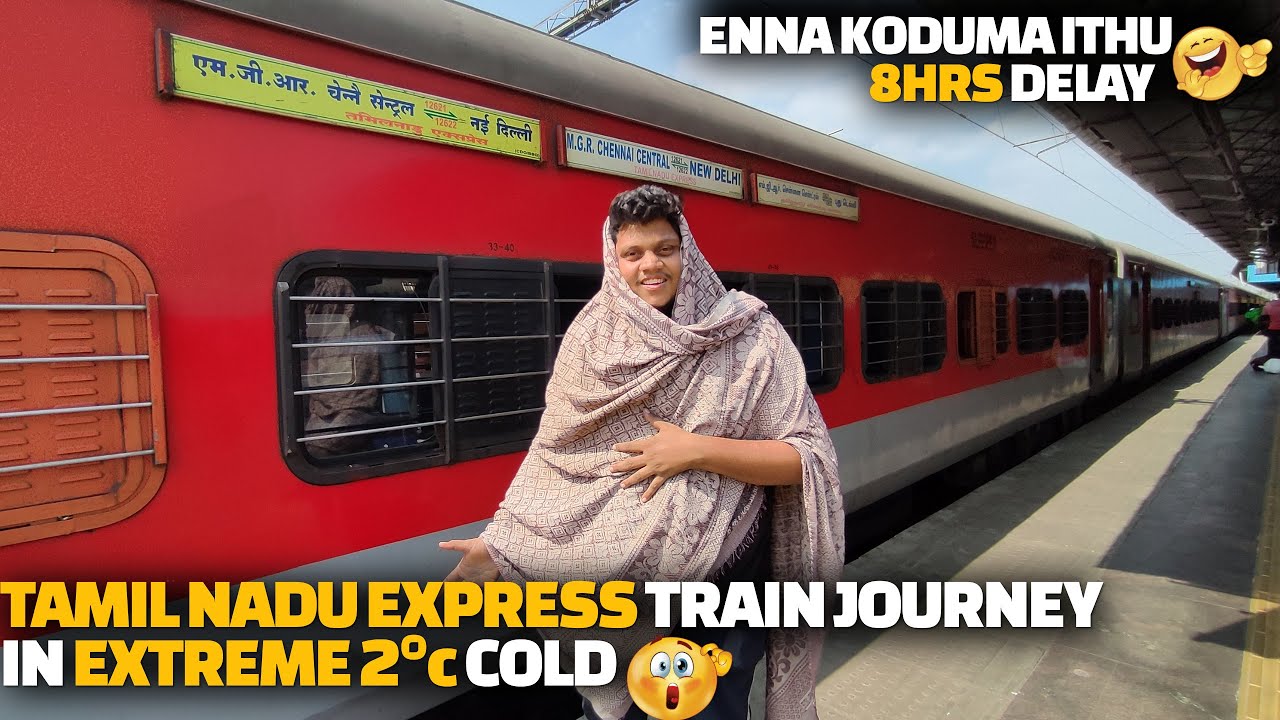 Tamil Nadu express train journey in extreme 2°C cold | Delhi to Chennai in winter