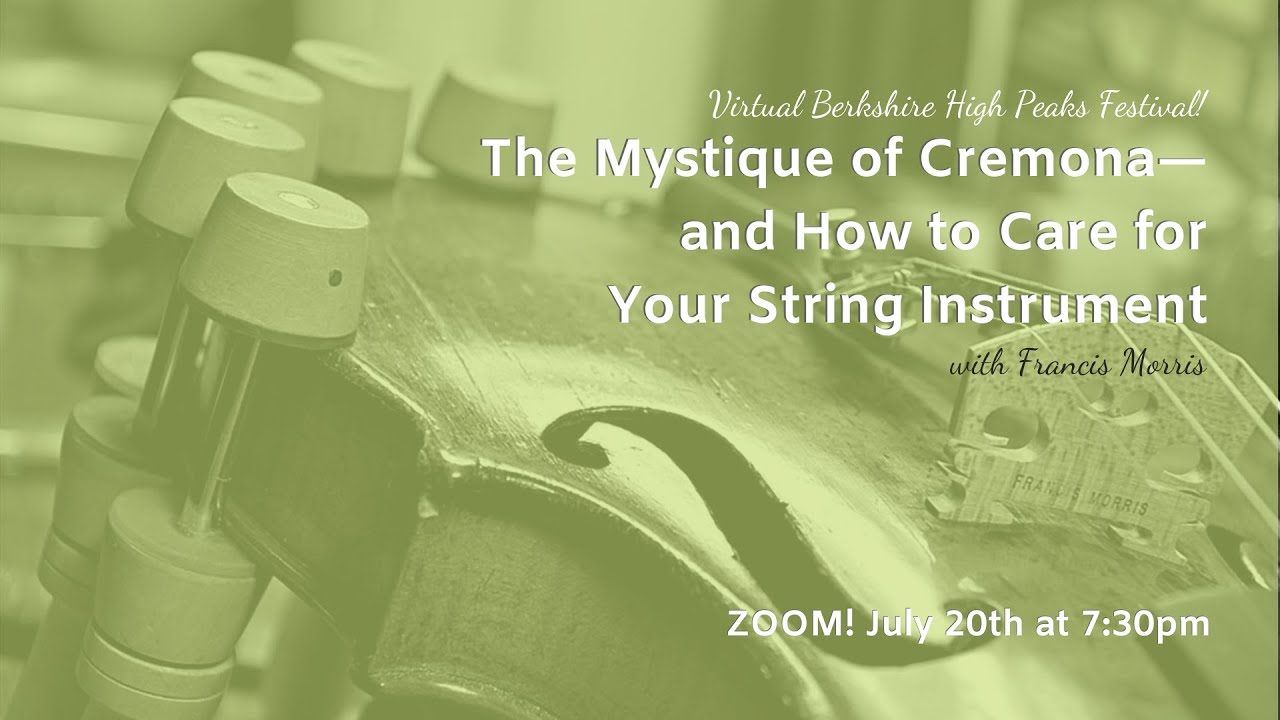 The Mystique of Cremona--and How to Care for Your String Instrument