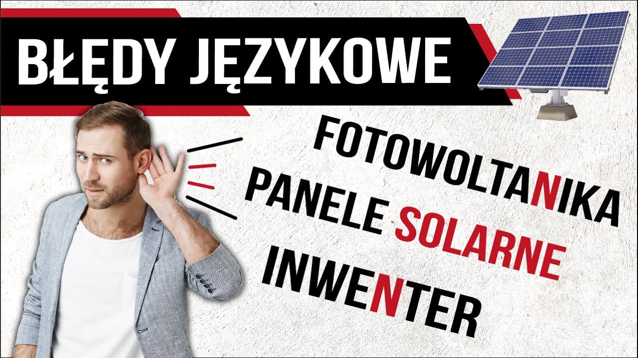 ❌BŁĘDY JĘZYKOWE w FOTOWOLTAICE