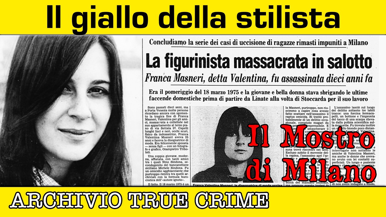 Il giallo della stilista: il Mostro di Milano | ARCHIVIO TRUE CRIME