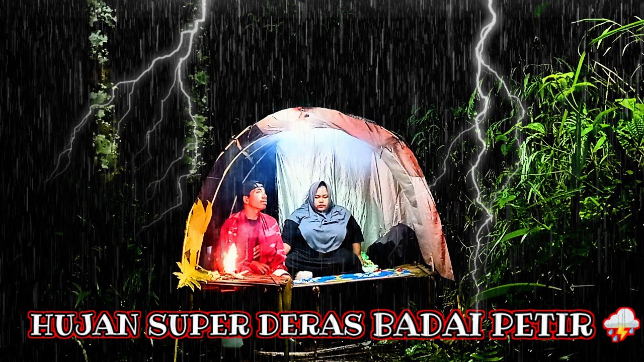 CAMPING HUJAN SUPER DERAS - MEMBANGUN SHELTER SAMPE BASAH KUYUB
