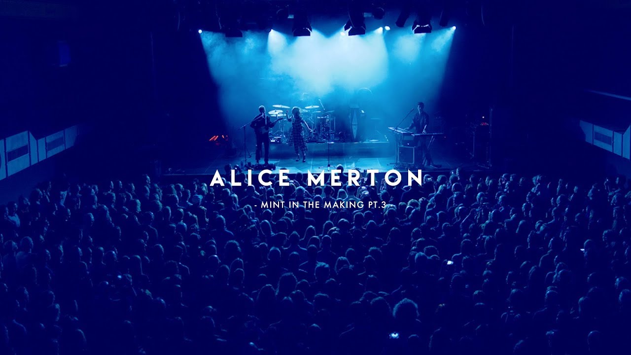 Alice Merton - MINT in the making (part 3)