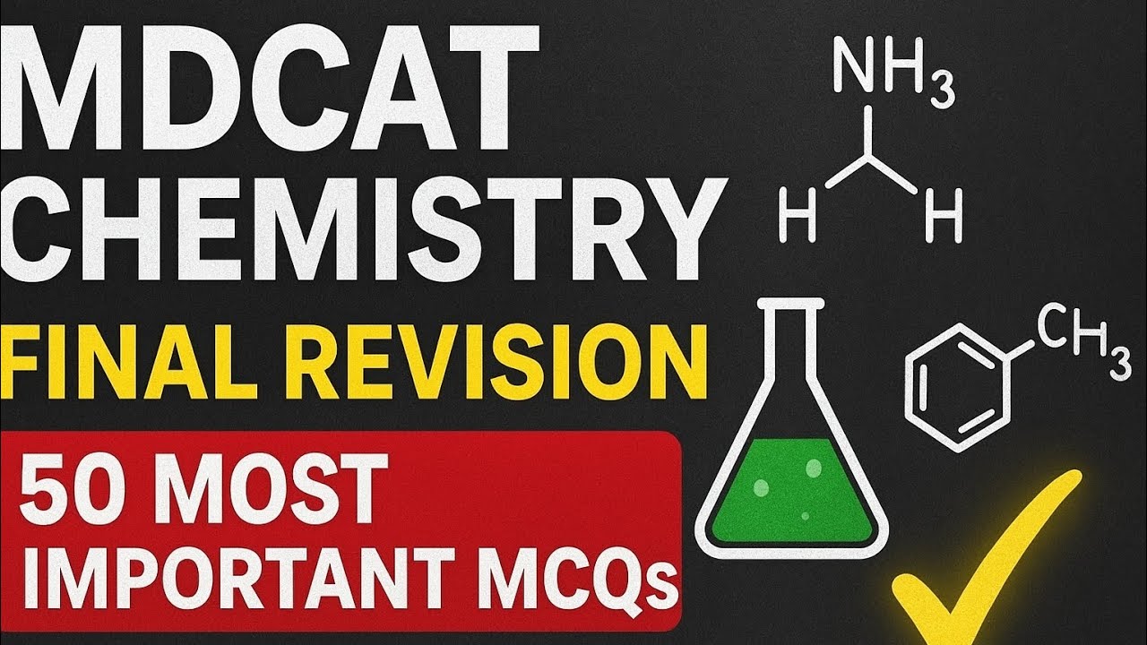 MDCAT Chemistry Final Revision | 50 Most Important MCQs for 2025