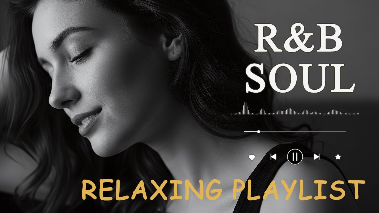 【R&B Soul】Relax & Reflect Playlist – Smooth Vocals & Laid Back Grooves